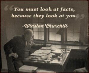 You must look at facts, because they look at you.