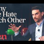 Ben Shapiro on "Why We Hate Each Other"